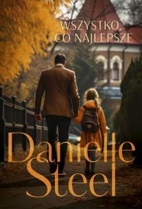Wszystko co najlepsze wyd. kieszonkowe. Autor: Danielle Steel. Multiszop.pl Okładka książki Wszystko co najlepsze wyd. kieszonkowe