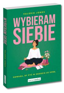 Okładka książki Wybieram siebie. Odwaga, by żyć w zgodzie ze sobą