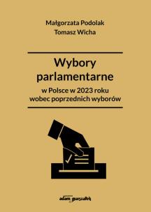 Okładka książki Wybory parlamentarne w Polsce w 2023 roku wobec poprzednich wyborów
