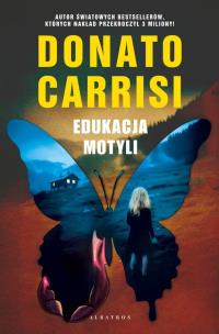 Wychowanie motyli. Autor: Carrisi Donato. Multiszop.pl Okładka książki Wychowanie motyli