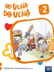 Wychowanie przedszkolne OD UCHA DO UCHA 5-latki poziom 3 część 2  Karty aktywności. Autor: Stalmach-Tkacz Anna, Karina Mucha. Multiszop.pl Okładka książki Wychowanie przedszkolne OD UCHA DO UCHA 5-latki poziom 3 część 2  Karty aktywności