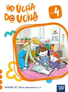 Wychowanie przedszkolne OD UCHA DO UCHA 5-latki poziom 3 cześć 4 Karty aktywności. Autor: Stalmach-Tkacz Anna, Karina Mucha. Multiszop.pl Okładka książki Wychowanie przedszkolne OD UCHA DO UCHA 5-latki poziom 3 cześć 4 Karty aktywności
