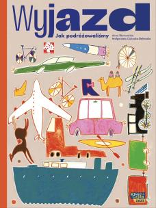 Wyjazd Jak podróżujemy. Autor: Skowrońska Anna. Multiszop.pl Okładka książki Wyjazd Jak podróżujemy