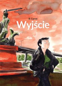Wyjście. Autor: B. Carrot. Multiszop.pl Okładka książki Wyjście