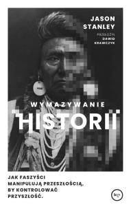 Wymazywanie historii. Autor: Jason Stanley. Multiszop.pl Okładka książki Wymazywanie historii