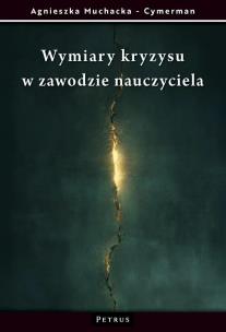 Okładka książki Wymiary kryzysu w zawodzie nauczyciela