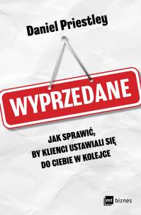Okładka książki Wyprzedane. Jak sprawić, by klienci ustawiali się do ciebie w kolejce