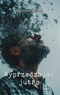 Okładka książki Wyprzedzając jutro