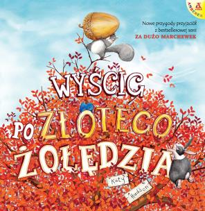 Wyścig po Złotego Żołędzia wyd. 2025. Autor: KATY HUDSON. Multiszop.pl Okładka książki Wyścig po Złotego Żołędzia wyd. 2025