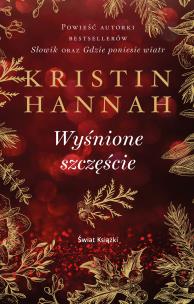 Wyśnione szczęście. Autor: Hannah Kristin. Multiszop.pl Okładka książki Wyśnione szczęście