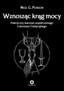 Wznosząc krąg mocy. Autor: Nigel G. Pearson. Multiszop.pl Okładka książki Wznosząc krąg mocy
