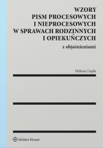 Okładka książki Wzory pism procesowych i nieprocesowych w sprawach rodzinnych i opiekuńczych z objaśnieniami