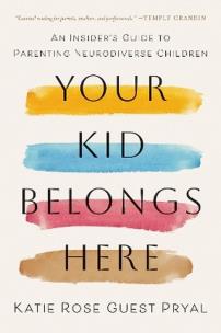 Okładka książki Your Kid Belongs Here. An Insider's Guide to Parenting Neurodiverse Children