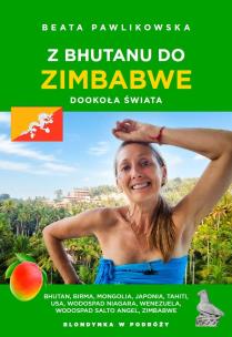 Okładka książki Z Bhutanu do Zimbabwe. Dookoła świata