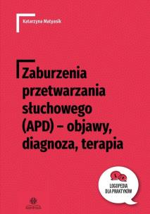 Okładka książki Zaburzenia przetwarzania słuchowego (APD)