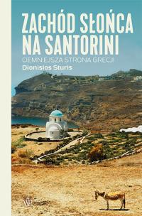 Zachód słońca na Santorini. Autor: Sturis Dionisios. Multiszop.pl Okładka książki Zachód słońca na Santorini