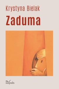 Zaduma. Autor: Krystyna Bielak. Multiszop.pl Okładka książki Zaduma