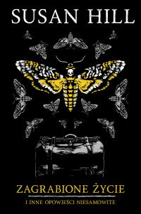 Okładka książki Zagrabione życie i inne opowieści niesamowite