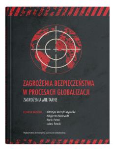 Opakowanie Zagrożenia bezpieczeństwa w procesach globalizacji. Zagrożenia militarne