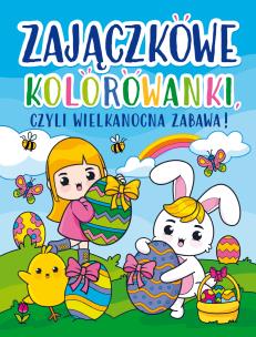 Okładka książki Zajączkowe kolorowanki, czyli wielkanocna zabawa!