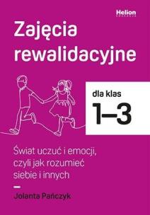 Okładka książki Zajęcia rewalidacyjne SP 1-3. Świat uczuć i...