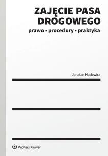 Okładka książki Zajęcie pasa drogowego. Prawo, procedury, praktyka