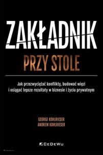 Okładka książki Zakładnik przy stole. Jak przezwyciężać konflikty