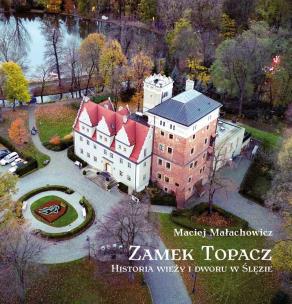 Okładka książki Zamek Topacz. Historia wieży i dworu w Ślęzie