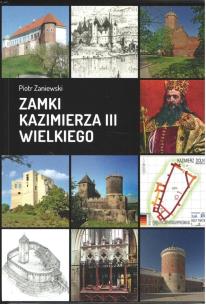 Okładka książki Zamki Kazimierza III Wielkiego