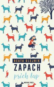 Zapach psich łap. Autor: Beata Olejnik. Multiszop.pl Okładka książki Zapach psich łap
