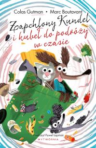Okładka książki Zapchlony Kundel i kubeł do podróży w czasie