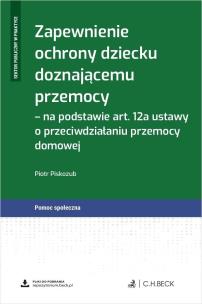 Okładka książki Zapewnienie ochrony dziecku doznającemu przemocy