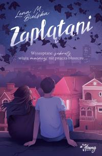 Zaplątani. Autor: Lena M. Bielska. Multiszop.pl Okładka książki Zaplątani