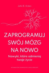 Okładka książki Zaprogramuj swój mózg na nowo