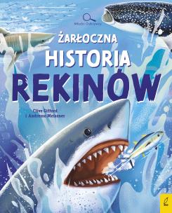 Okładka książki Żarłoczna historia rekinów. Młodzi Odkrywcy