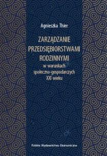 Okładka książki Zarządzanie przedsiębiorstwami rodzinnymi w warunkach społeczno-gospodarczych XXI wieku