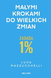 Okładka książki Zasada 1%. Małymi krokami do wielkich zmian