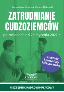 Okładka książki Zatrudnianie cudzoziemców po zmianach od 29 stycznia 2022 r.