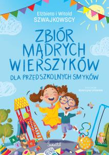 Okładka książki Zbiór mądrych wierszyków dla przedszkolnych smyków