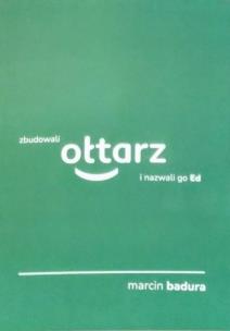 Okładka książki Zbudowali ołtarz i nazwali go Ed