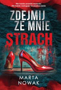 Okładka książki Zdejmij ze mnie strach. Grzeszna Przeszłość