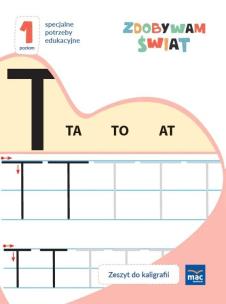 Zdobywam świat. Zeszyt do kaligrafii Poziom 1. Autor: Justyna Hadryś. Multiszop.pl Okładka książki Zdobywam świat. Zeszyt do kaligrafii Poziom 1