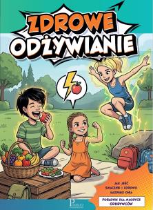 Okładka książki Zdrowe odżywianie. Poradnik dla młodych odkrywców
