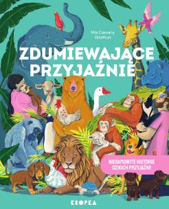 Zdumiewające przyjaźnie. Autor: Cassany Mia. Multiszop.pl Okładka książki Zdumiewające przyjaźnie