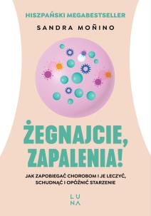 Okładka książki Żegnajcie, zapalenia!