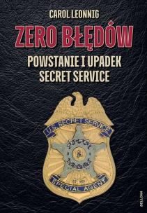 Okładka książki Zero błędów. Powstanie i upadek Secret Service