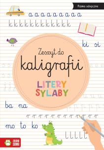 Okładka książki Zeszyt do kaligrafii. Litery, sylaby