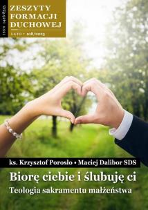 Zeszyty Formacji Duchowej nr 108 Biorę Ciebie i ślubuję Ci. Autor: Porosło Krzysztof, Maciej Dalibor. Multiszop.pl Okładka książki Zeszyty Formacji Duchowej nr 108 Biorę Ciebie i ślubuję Ci