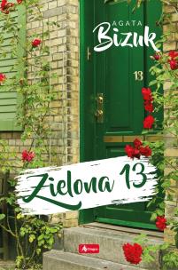 ZIELONA 13 - uszkodzone. Autor: Bizuk Agata. Multiszop.pl Okładka książki ZIELONA 13 - uszkodzone
