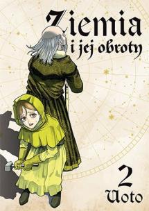 Ziemia i Jej Obroty. Tom 2. Autor: Uoto. Multiszop.pl Okładka książki Ziemia i Jej Obroty. Tom 2